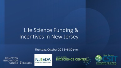 Watch Panel Discussion: “Life Science Funding & Incentives in New Jersey”