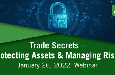 Watch Talk:  “Trade Secrets—Protecting Assets & Managing Risks”